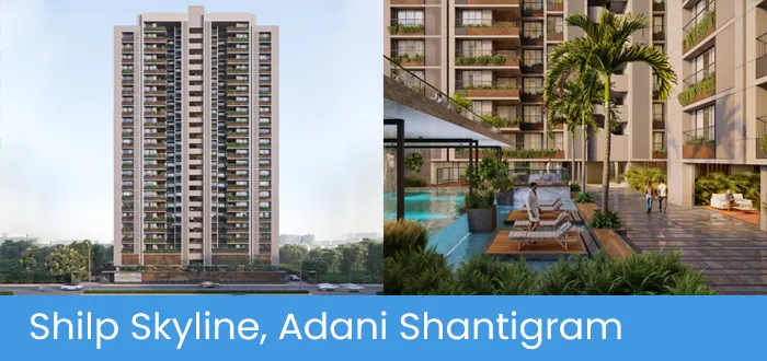 Shilp Skyline, 4 BHK flats in Adani Shantigram, Ahmedabad